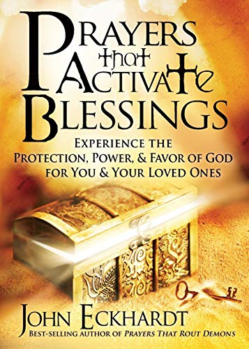 Prayers That Activate Blessings: Experience the Protection, Power & Favor of God for You & Your Loved Ones von Charisma House