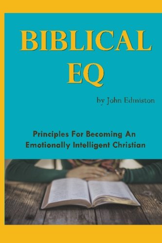 Biblical EQ: A Christian Handbook for Emotional Transformation von BookSurge Publishing