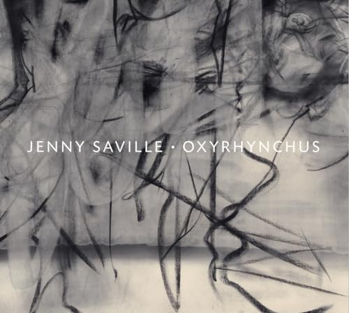 Jenny Saville: Oxyrhynchus von Gagosian / Rizzoli