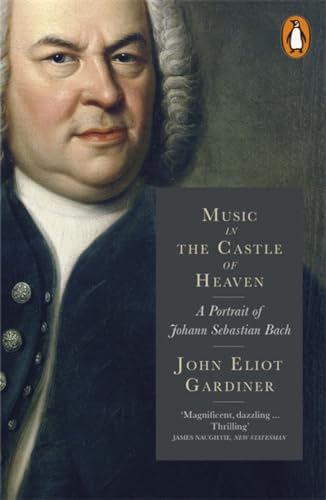 Music in the Castle of Heaven: A Portrait of Johann Sebastian Bach von Penguin