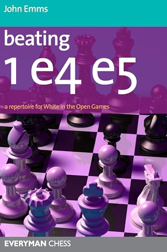 Beating 1e4 e5: A repertoire for White in the Open Games Zoom Beating 1e4 e5: A repertoire for White in the Open Games Beating 1e4 e5: A repertoire for White in the Open Games Zoom Beating 1e4 e5: A repertoire for White in the Open Games