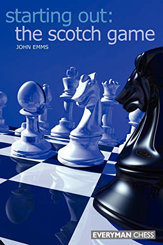 Starting Out: The Scotch Game (Starting Out - Everyman Chess) von Gloucester Publishers Plc