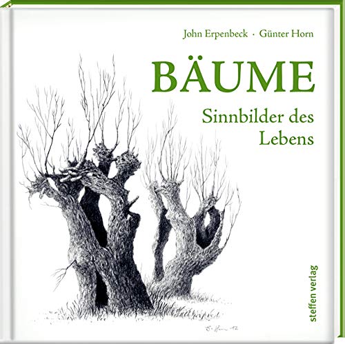 Bäume: Sinnbilder des Lebens (Literarische Lebensweisheiten) von Steffen Verlag