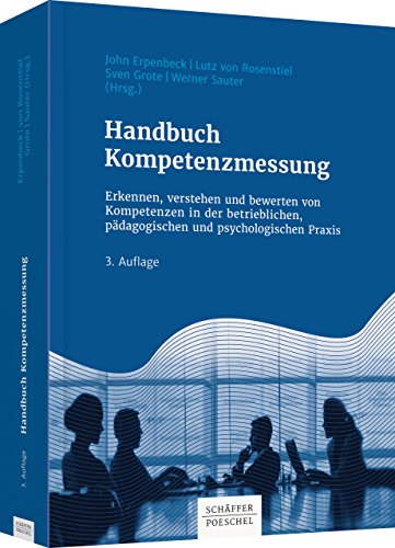 Handbuch Kompetenzmessung: Erkennen, verstehen und bewerten von Kompetenzen in der betrieblichen, pädagogischen und psychologischen Praxis von Schffer-Poeschel Verlag