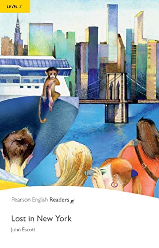 Level 2: Lost In New York: Text in English. Elementary (Pearson English Graded Readers)