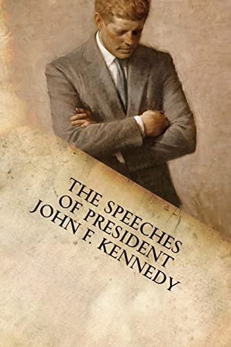 The Speeches of President John F. Kennedy von Filiquarian Publishing, LLC.
