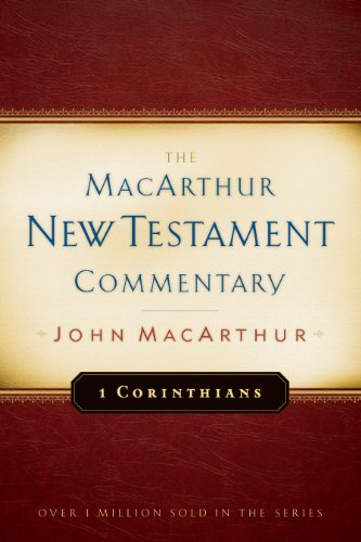 1 Corinthians MacArthur New Testament Commentary: Volume 17 1 Corinthians MacArthur New Testament Commentary: Volume 17