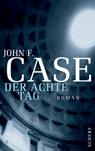 Der achte Tag. Thriller