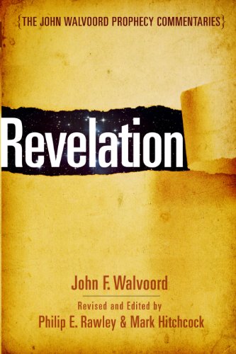 Revelation (John Walvoord Prophecy Commentaries)