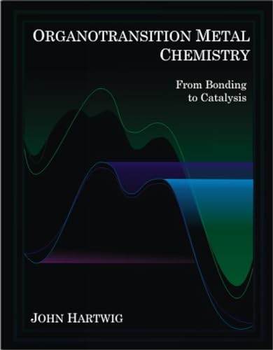Organotransition Metal Chemistry: From Bonding to Catalysis