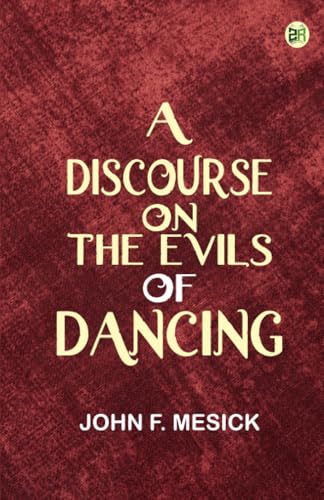 A Discourse on the Evils of Dancing von Zinc Read