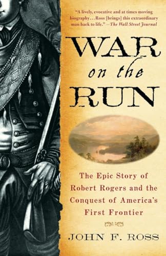 War on the Run: The Epic Story of Robert Rogers and the Conquest of America's First Frontier von Bantam