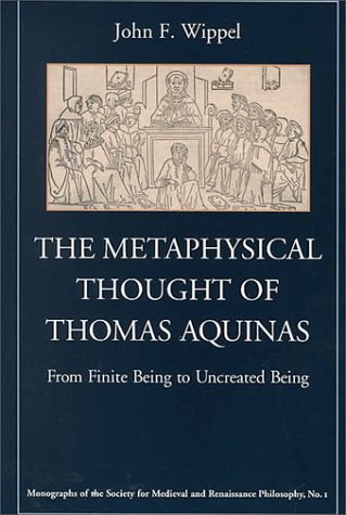 The Metaphysical Thought of Thomas Aquinas: From Finite Being to Uncreated Being (Monographs of the Society for Medieval and Renaissance Philosophy, 1) von Brand: Catholic Univ of Amer Pr