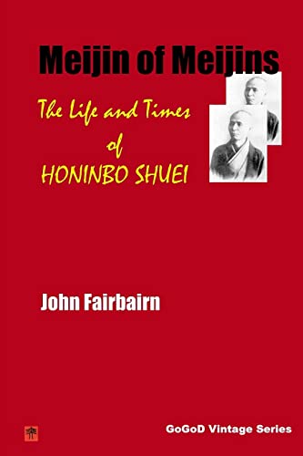 Meijin of Meijins: The Life and Times of Honinbo Shuei von CREATESPACE