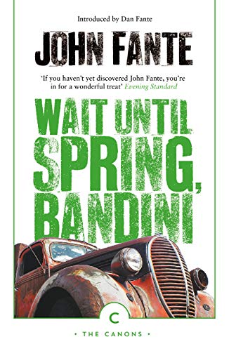 Wait Until Spring, Bandini: John Fante (Canons)
