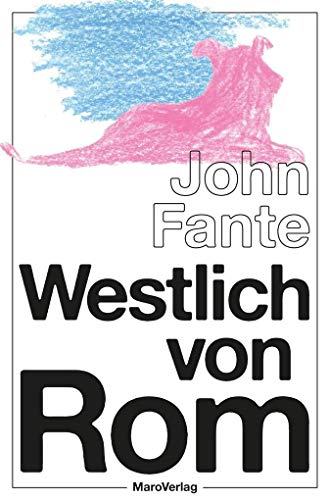 Westlich von Rom: und die Erzählung »Die Orgie«