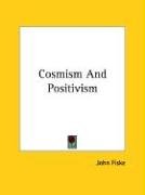 Cosmism and Positivism Cosmism and Positivism von Kessinger Pub Co