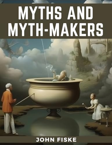 Myths and Myth-Makers von Magic Publisher