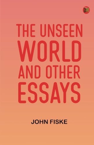 The Unseen World, and Other Essays von Zinc Read
