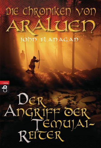 Die Chroniken von Araluen - Der Angriff der Temujai-Reiter von cbj