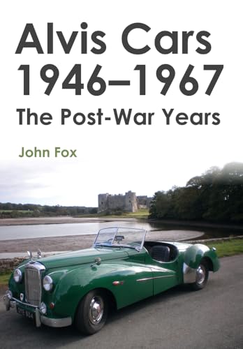 Alvis Cars 1946-1967: The Post-War Years von Amberley Publishing