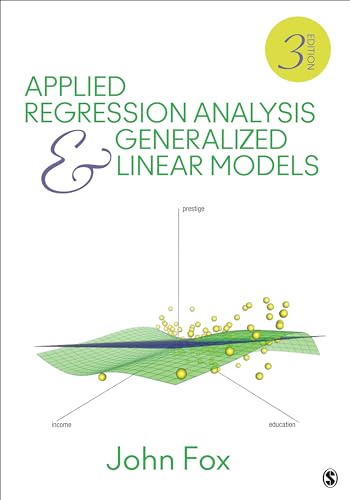 Applied Regression Analysis and Generalized Linear Models von Sage Publications