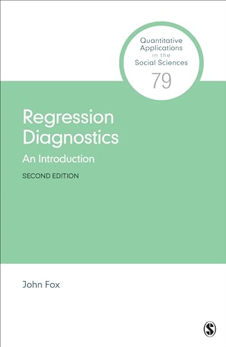 Regression Diagnostics: An Introduction (Quantitative Applications in the Social Sciences) von Sage Publications
