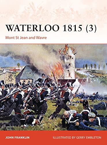 Waterloo 1815 (3): Mont St Jean and Wavre (Campaign, Band 280) von Osprey Publishing (UK)