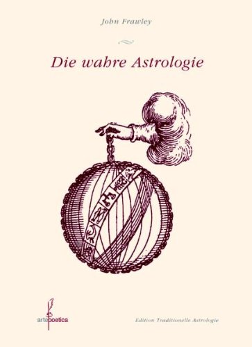 Die wahre Astrologie von arte poetica Verlag