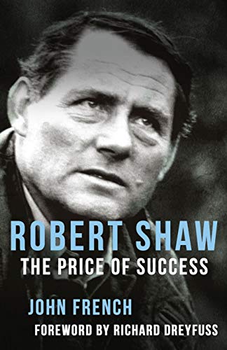 Robert Shaw: The Price of Success von Dean Street Press