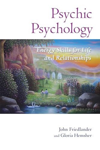 Psychic Psychology: Energy Skills for Life and Relationships von North Atlantic Books