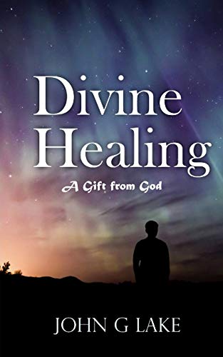 Divine Healing: A Gift from God von CREATESPACE