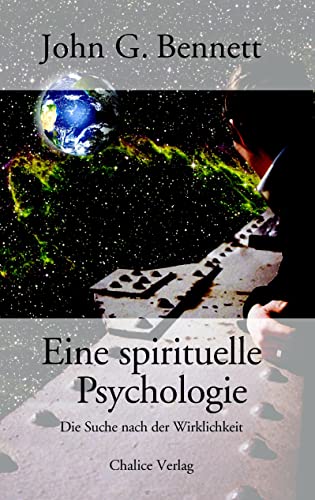 Eine spirituelle Psychologie: Die Suche nach der Wirklichkeit