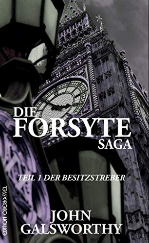Die Forsyte Saga: Teil 1: Der Besitzstreber (Forsyte: Die Forsyte Saga)
