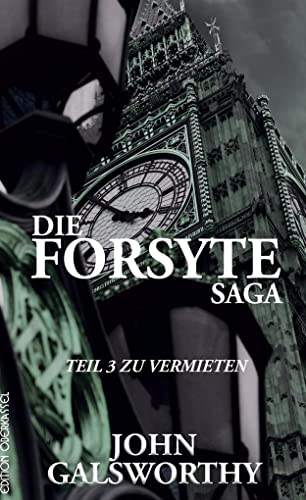 Die Forsyte Saga: Teil 3: Zu Vermieten (Forsyte: Die Forsyte Saga)