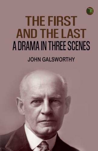 The First and the Last: A Drama in Three Scenes von Zinc Read
