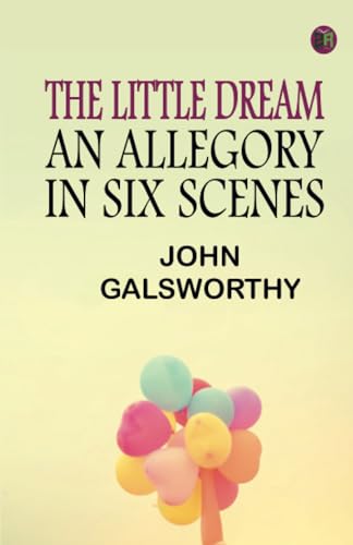 The Little Dream: An Allegory in Six Scenes von Zinc Read