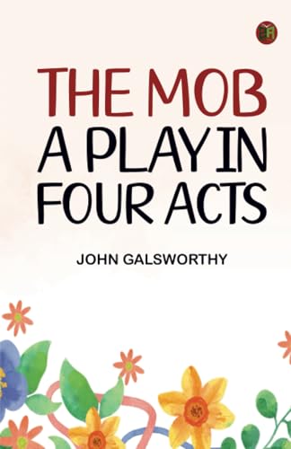 The Mob: A Play in Four Acts von Zinc Read