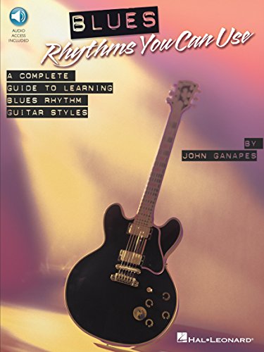 Blues Rhythms You Can Use - A Complete Guide To Learning Blues Rhythm Guitar Styles: Lehrmaterial, CD für Gitarre Blues Rhythms You Can Use - A Complete Guide To Learning Blues Rhythm Guitar Styles: Lehrmaterial, CD für Gitarre
