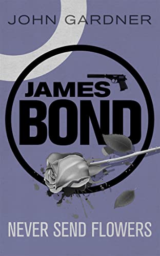 Never Send Flowers: A James Bond thriller von Orion