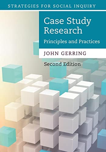 Case Study Research: Principles and Practices (Strategies for Social Inquiry)
