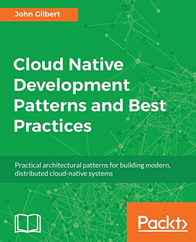 Cloud Native Development Patterns and Best Practices von Packt Publishing