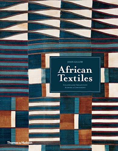 African Textiles: Colour and Creativity Across a Continent von Thames & Hudson