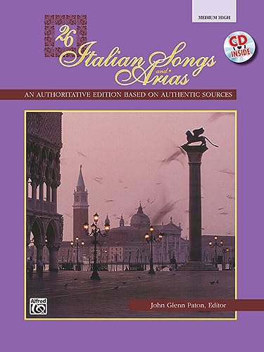 26 Italian Songs and Arias: An authoritative edition based on authentic sources - Medium High Voice (incl. CD) von Alfred Music