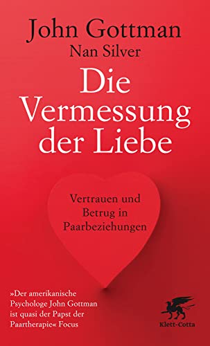 Die Vermessung der Liebe: Vertrauen und Betrug in Paarbeziehungen von Klett-Cotta Verlag