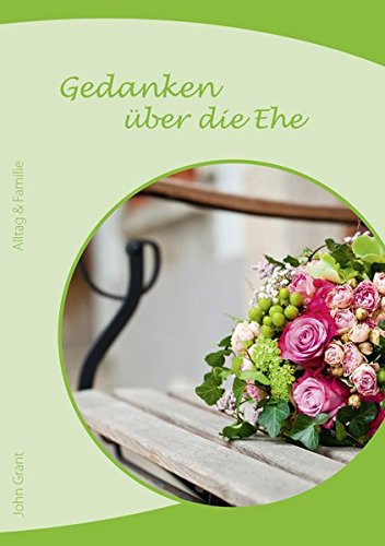 Gedanken über die Ehe (Alltag & Familie) von Stiftung Edition Nehemia