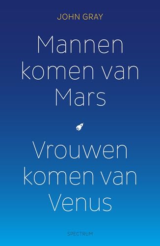 Mannen komen van Mars, vrouwen komen van Venus: mannen zijn anders, vrouwen ook von Unieboek | Het Spectrum