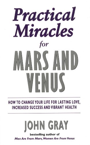 Practical Miracles For Mars And Venus Practical Miracles For Mars And Venus von Vermilion