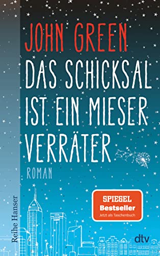 Das Schicksal ist ein mieser Verräter: Roman. Ausgezeichnet mit dem Buxtehuder Bullen 2012 und dem Deutschen Jugendliteraturpreis 2013, Kategorie Preis der Jugendliche von dtv Verlagsgesellschaft