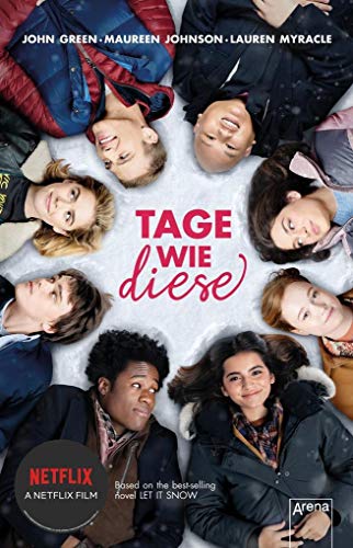 Tage wie diese: Der NETFLIX Film zum Bestseller: Let it snow